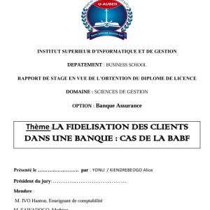 LA FIDELISATION DES CLIENTS DANS UNE BANQUE : CAS DE LA BABF
